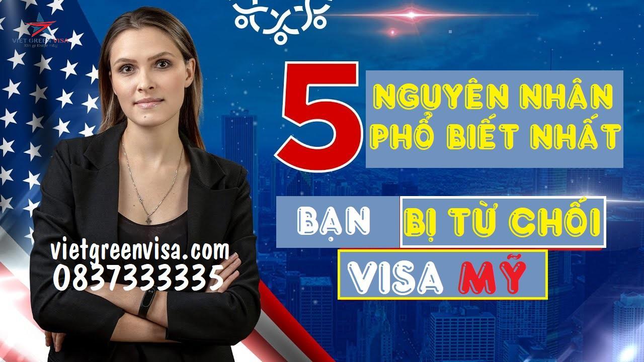 Viet Green Visa, Visa Mỹ, bị từ chối visa Mỹ