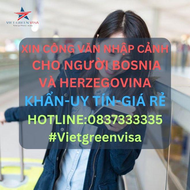 Xin công văn nhập cảnh Việt Nam cho người Bosnia&Herzegovina