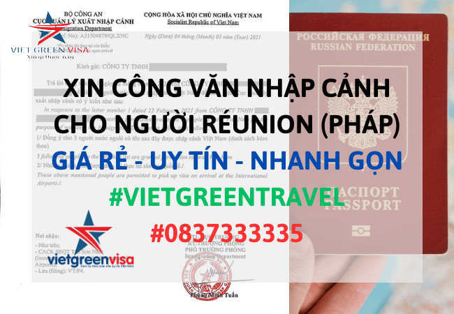 Xin công văn nhập cảnh Việt Nam cho người Réunion (Pháp)