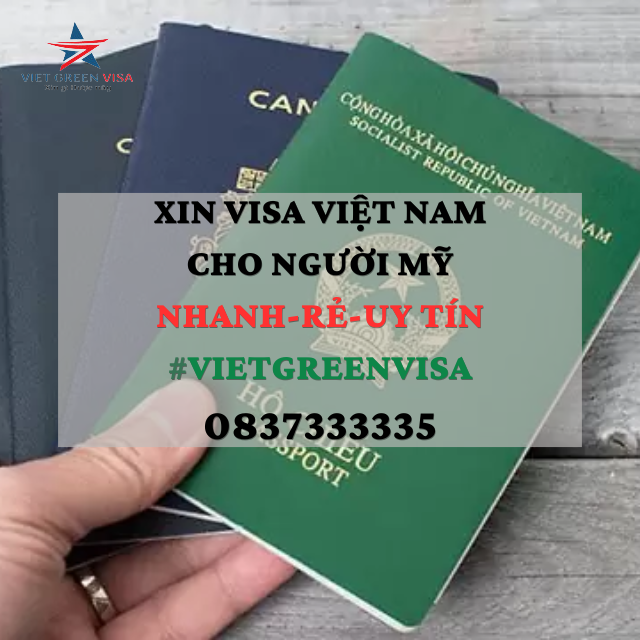 Dịch vụ xin visa Việt Nam cho người Mỹ uy tín giá rẻ