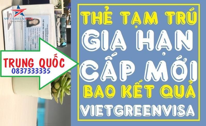 Dịch vụ làm thẻ tạm trú cho người Trung Quốc tại Việt Nam