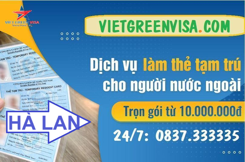 Dịch vụ làm thẻ tạm trú cho người Hà Lan ở Việt Nam