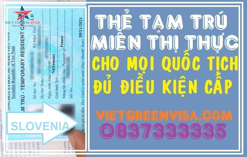 Dịch vụ làm thẻ tạm trú  cho người Slovenia tại Việt Nam