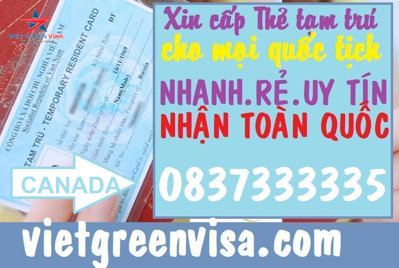 Dịch vụ làm thẻ tạm trú cho người Canada tại Việt Nam