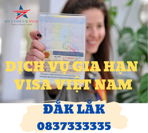 Dịch vụ gia hạn visa Việt Nam tại Đắk Lắk