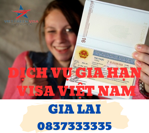 Dịch vụ gia hạn visa Việt Nam tại Gia Lai