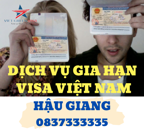 Dịch vụ gia hạn visa Việt Nam tại Hậu Giang