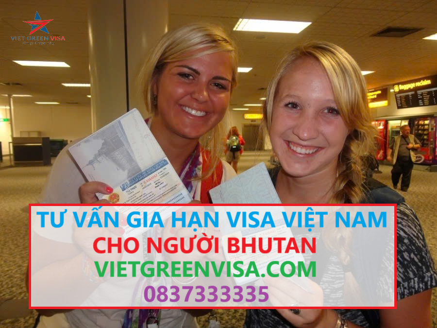 Gia hạn visa Việt Nam cho người Bhutan