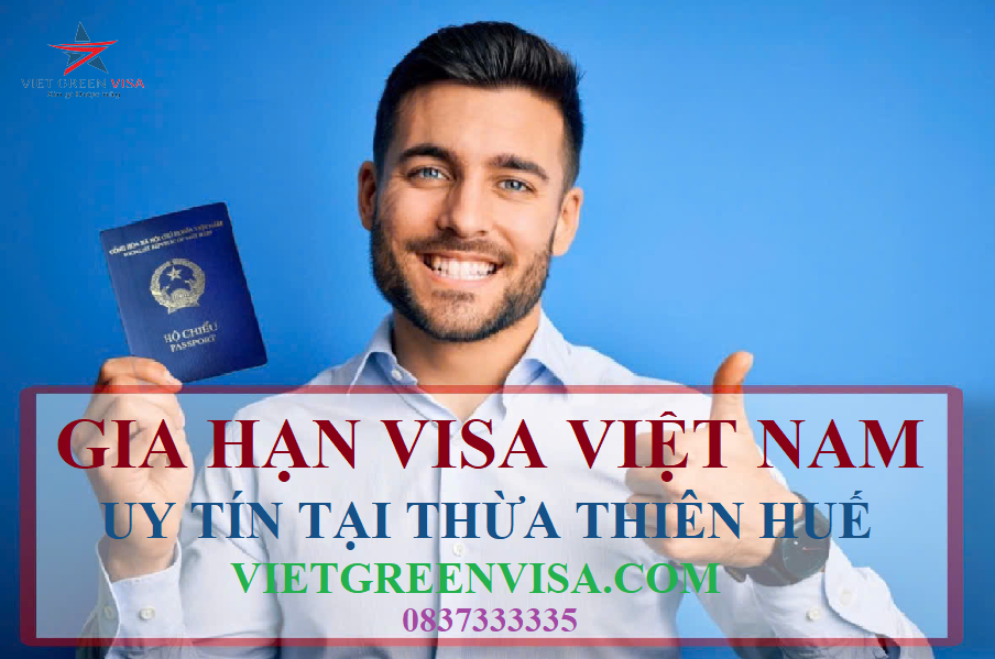 Dịch vụ gia hạn visa Việt Nam tại Thừa THiên Huế