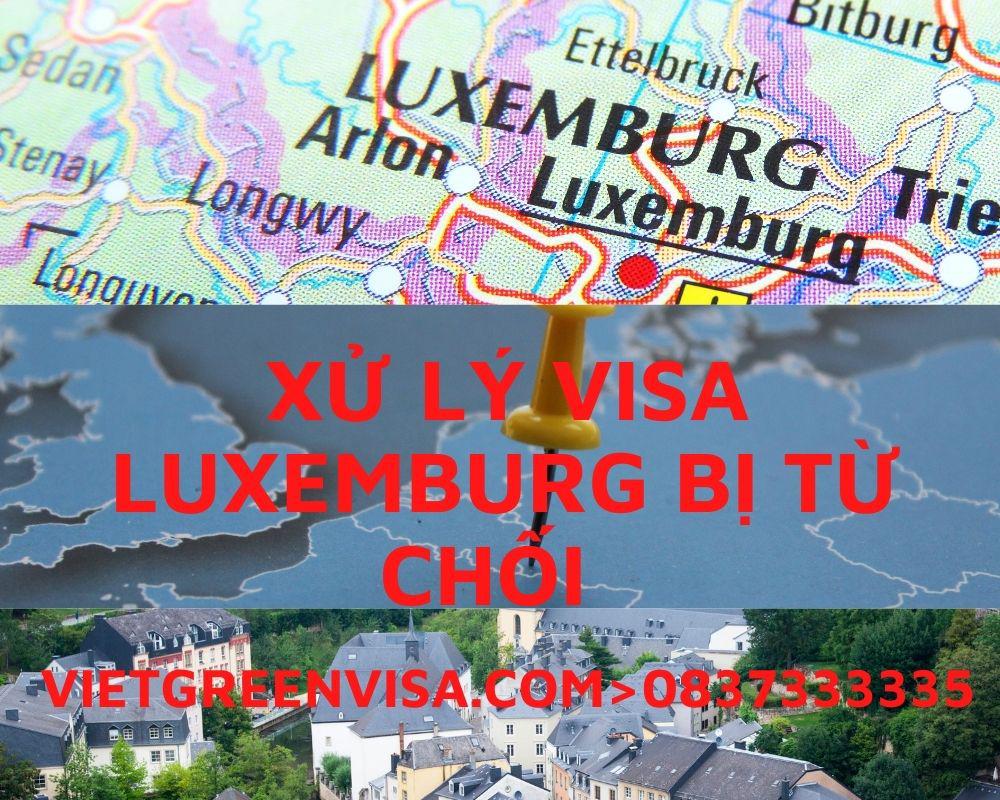 Xử lý visa Luxembourg bị từ chối nhanh chóng, uy tín