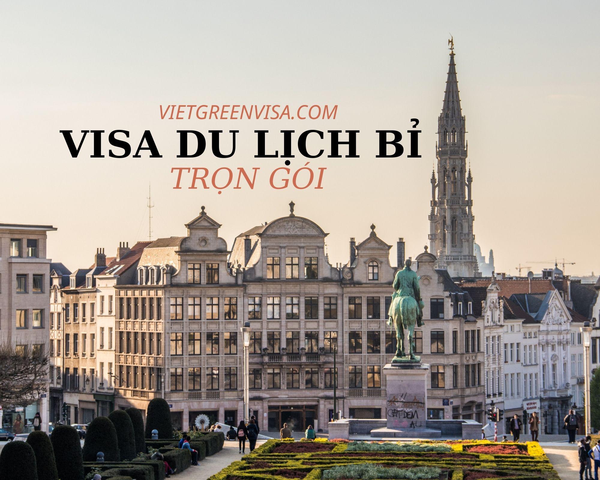 Hỗ trợ tư vấn xin visa du lịch Bỉ trọn gói