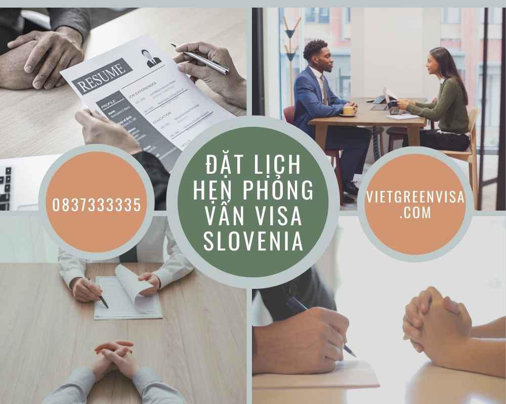  Đặt lịch hẹn phỏng vấn xin visa Slovenia