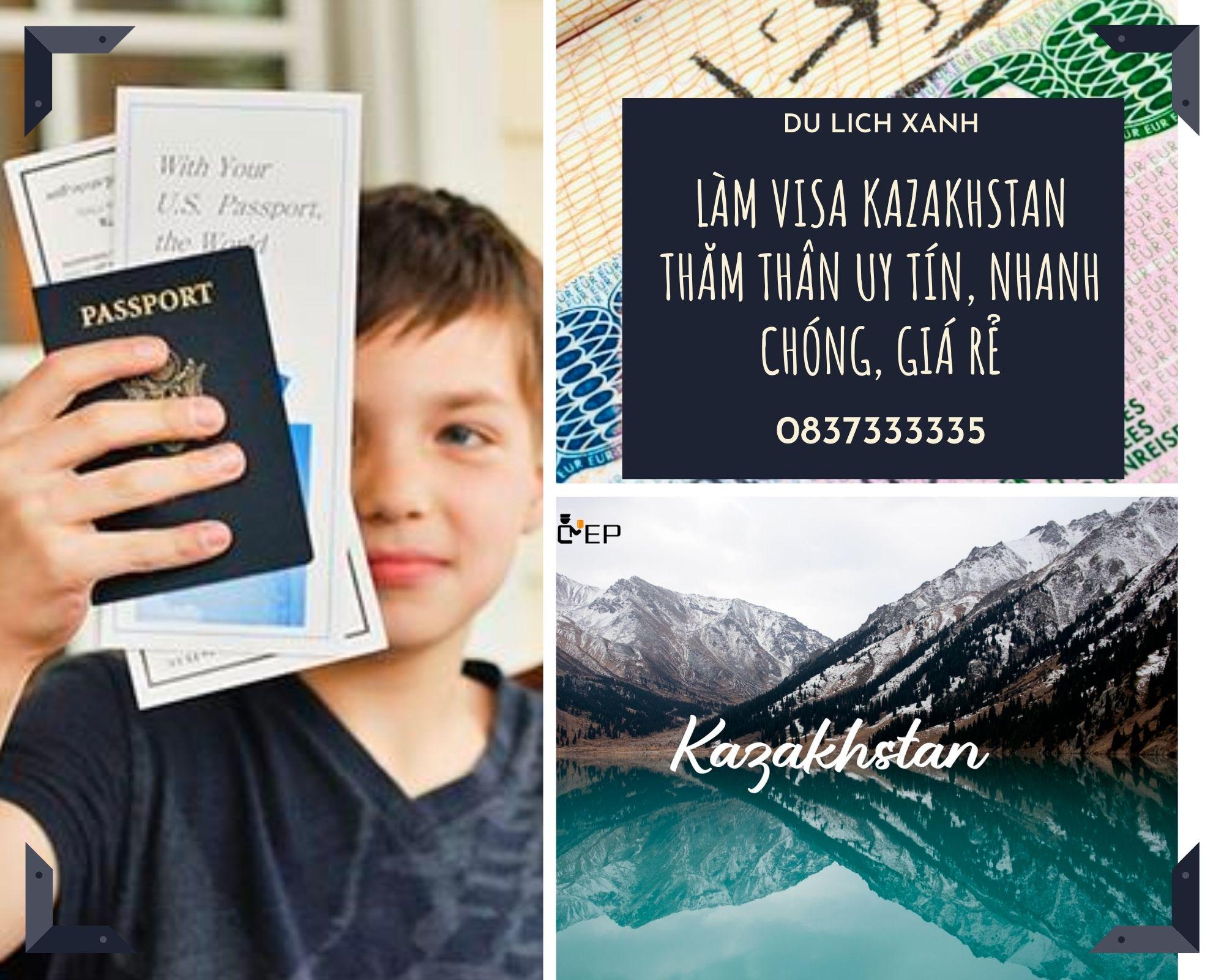 Làm Visa Kazakhstan thăm thân uy tín, nhanh chóng, giá rẻ