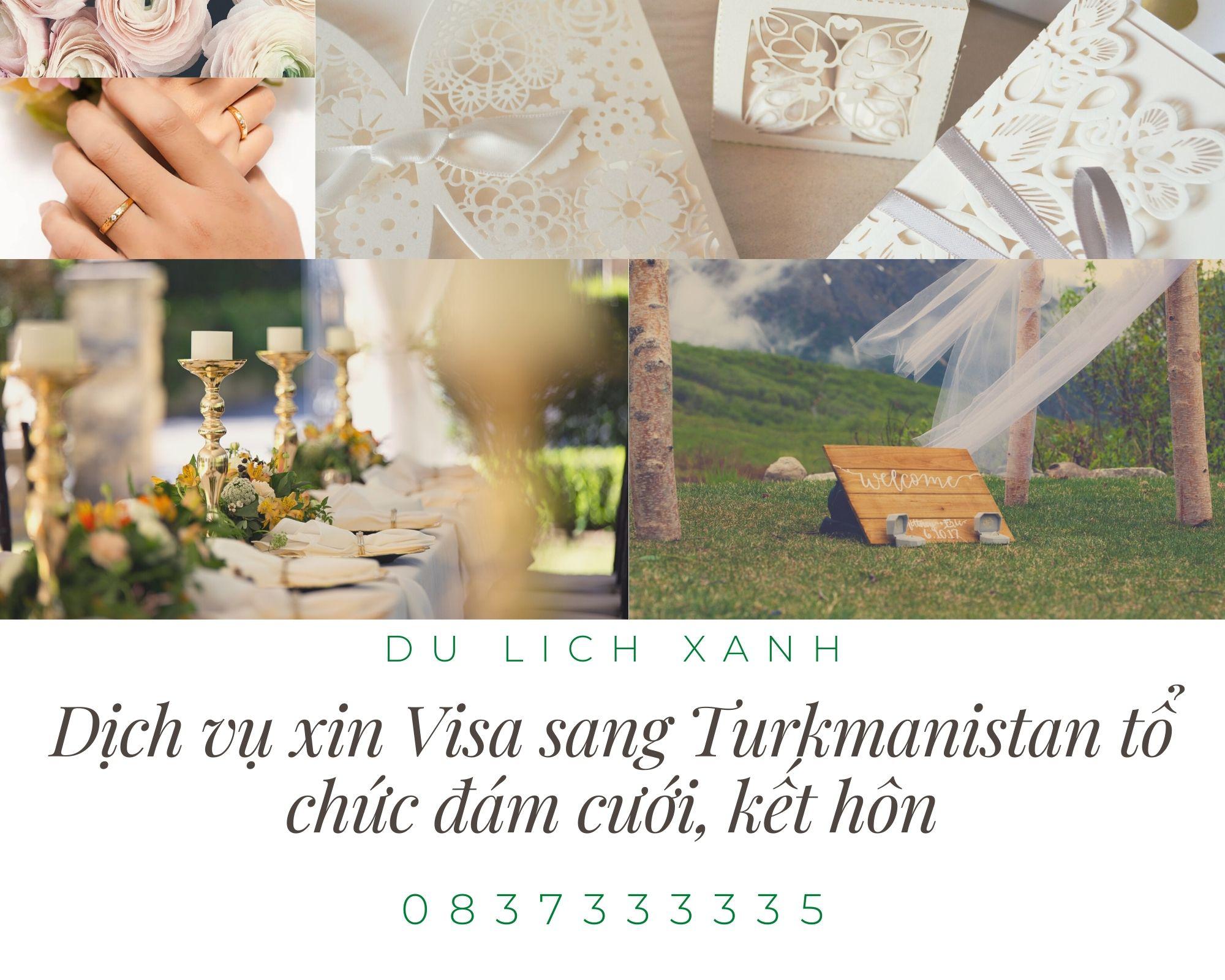 Dịch vụ xin Visa sang Turkmanistan tổ chức đám cưới, kết hôn