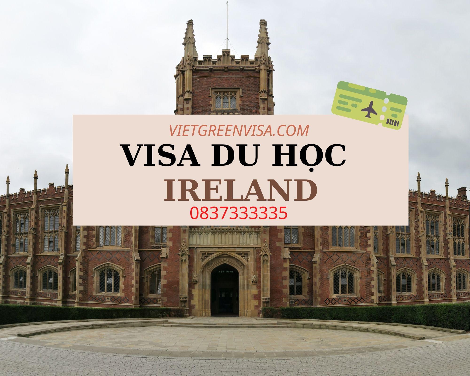Dịch vụ xin visa du học ở Ireland nhanh rẻ nhất
