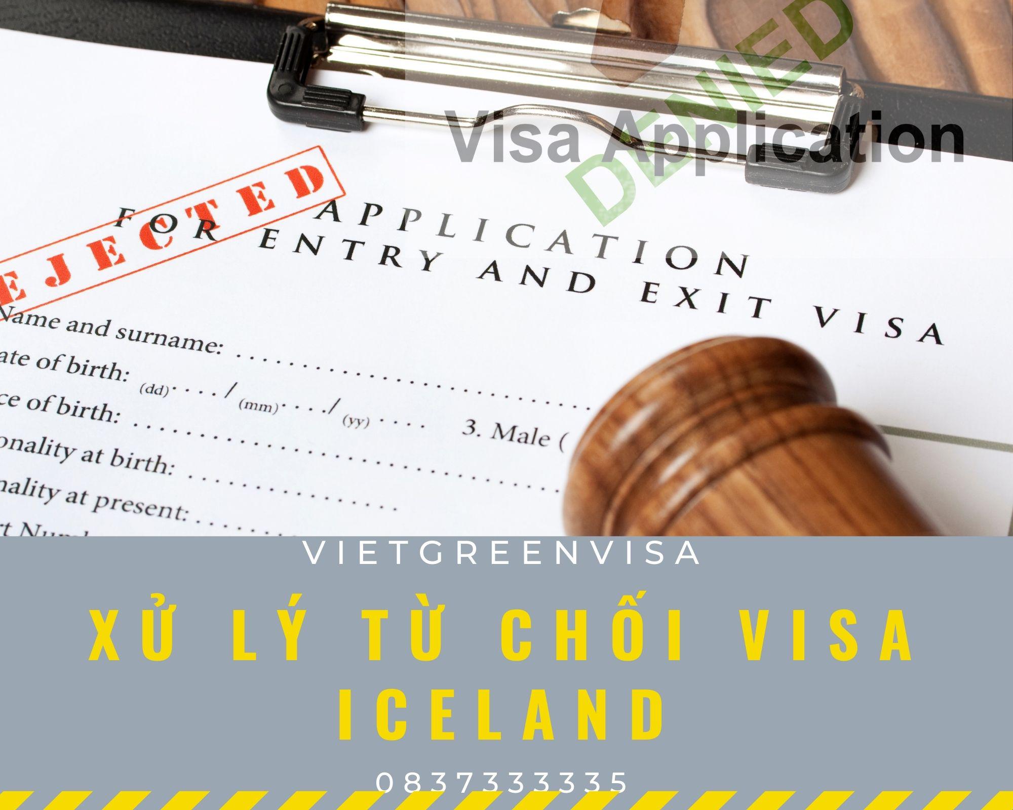 Hỗ trợ xử lý visa Iceland bị từ chốI nhanh gọn