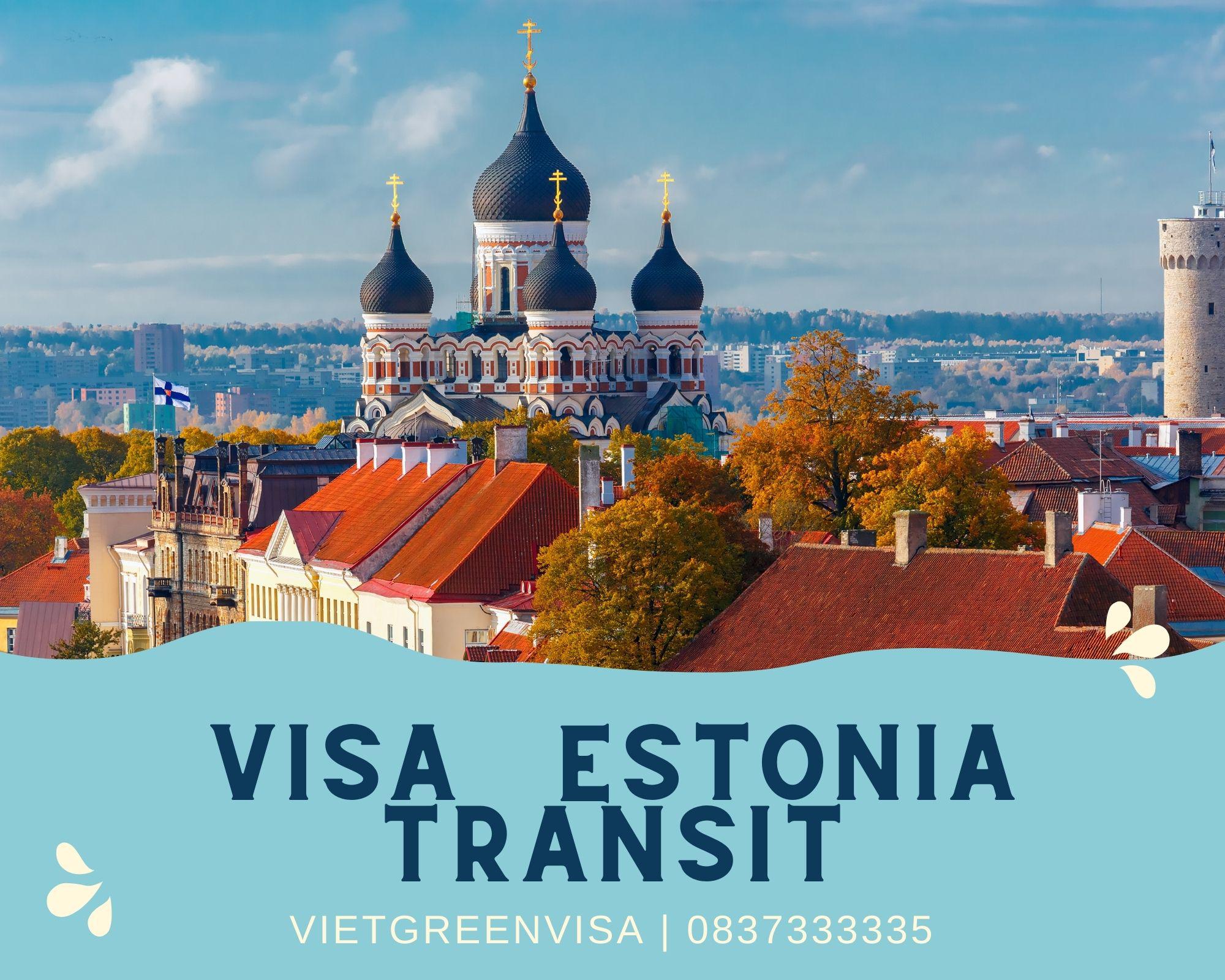 Hỗ trợ, tư vấn visa quá cảnh, transit Estonia trọn gói