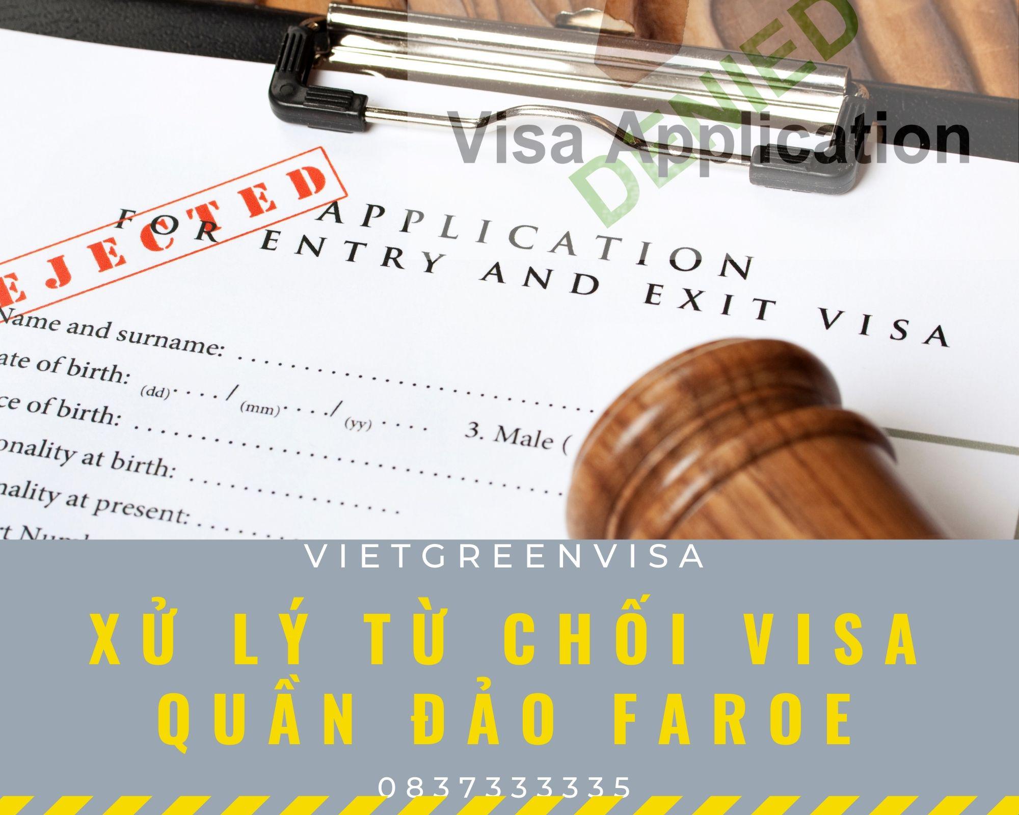 Hỗ trợ xử lý visa Faroe bị từ chối nhanh gọn