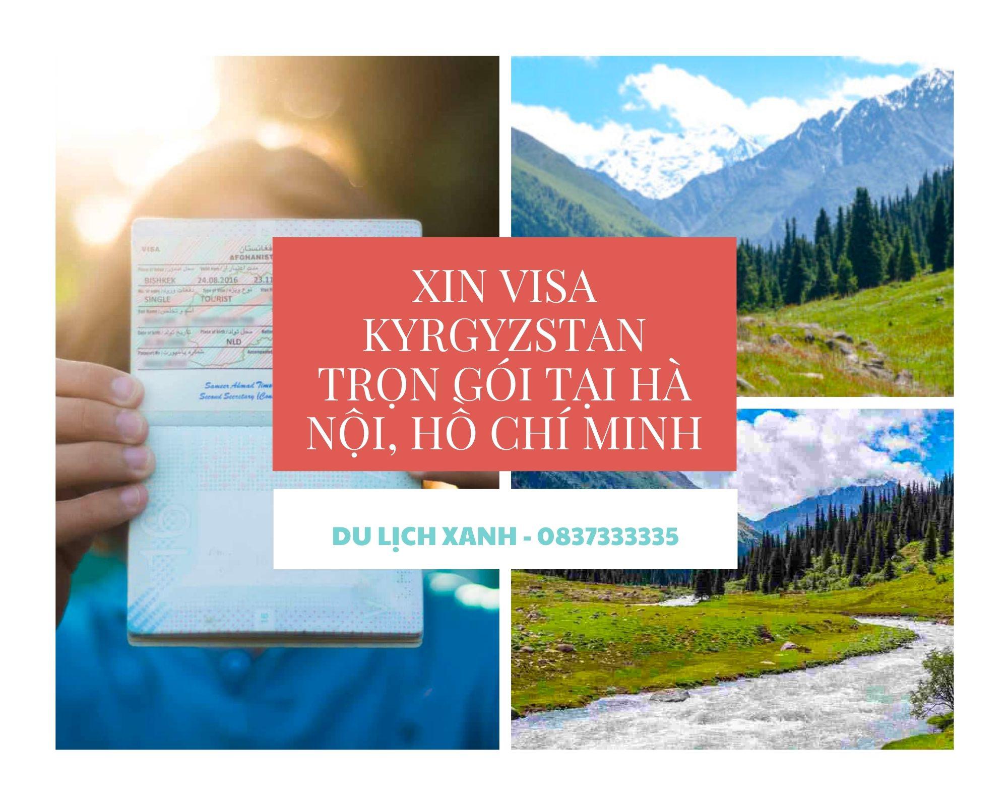 Xin Visa Kyrgyzstan trọn gói tại Hà Nội, Hồ Chí Minh