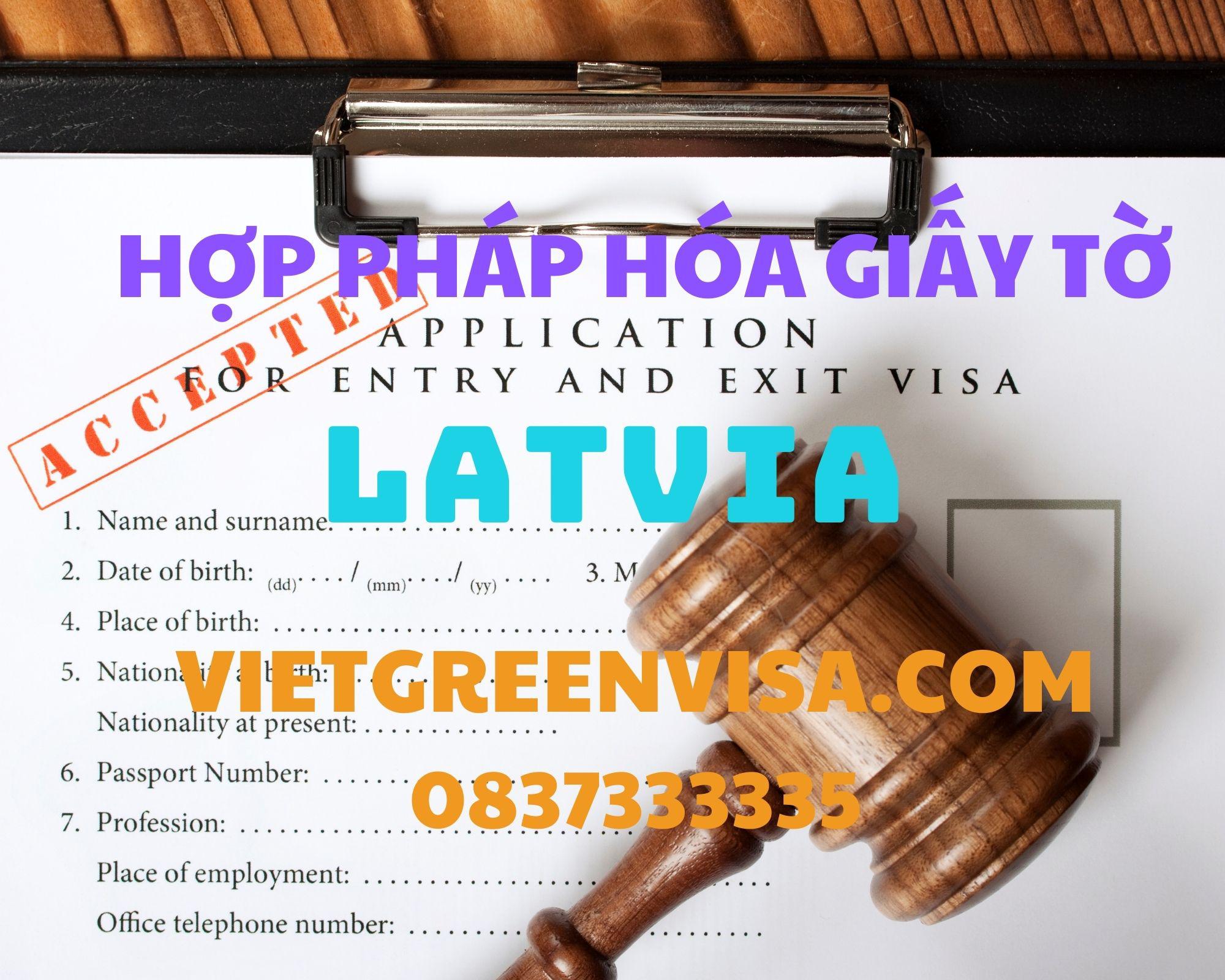  Dịch vụ hợp pháp hóa giấy tờ tại Latvia nhanh chóng