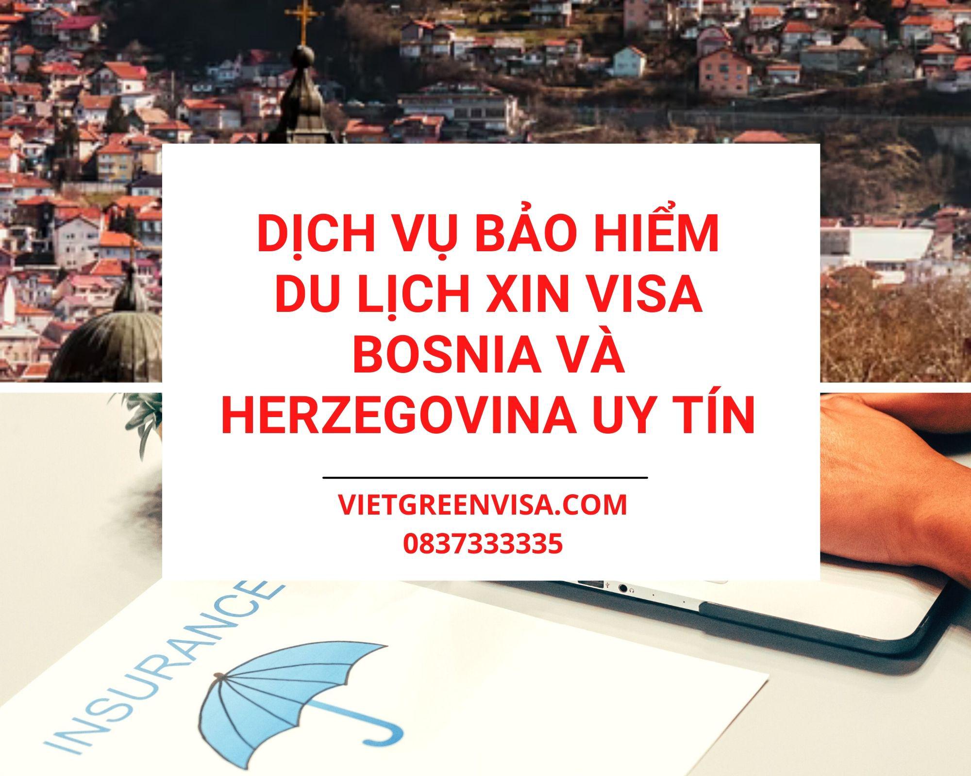 Dịch vụ bảo hiểm du lịch xin visa Bosnia và Herzegovina giá tốt nhất