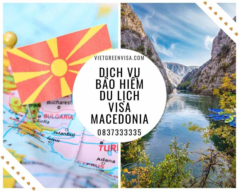 Làm bảo hiểm du lịch xin visa Macedonia giá tốt nhất