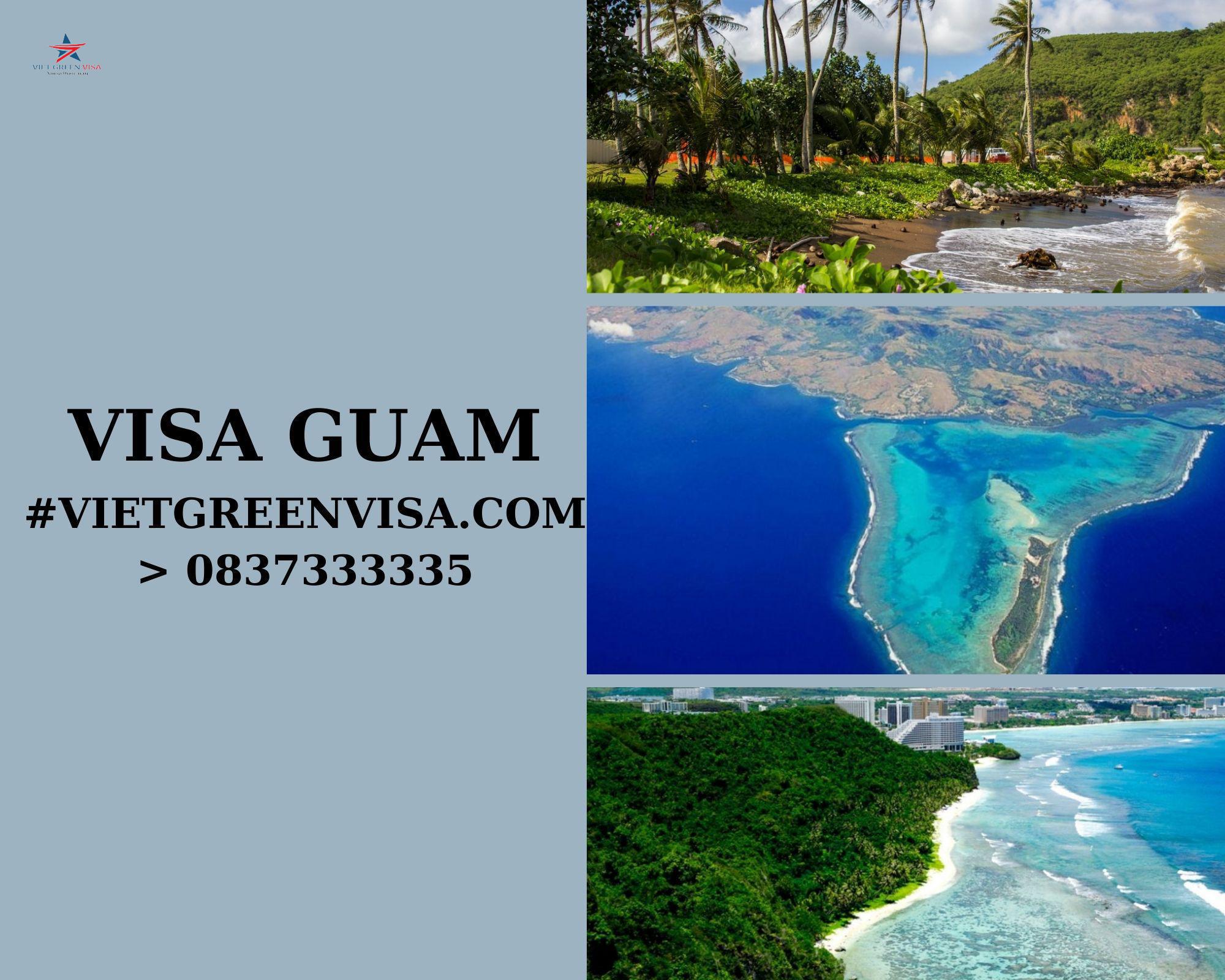 Dịch vụ làm visa Guam thăm thân trọn gói uy tín giá rẻ