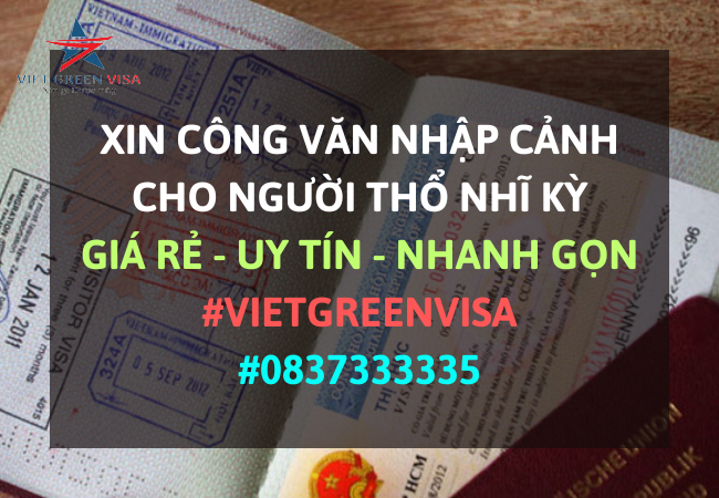 Dịch vụ xin công văn nhập cảnh Việt Nam cho người Thổ Nhĩ Kỳ