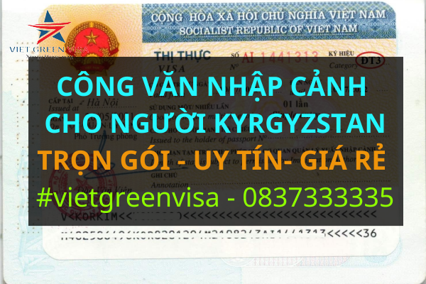 Dịch vụ xin công văn nhập cảnh Việt Nam cho người Kyrgystan