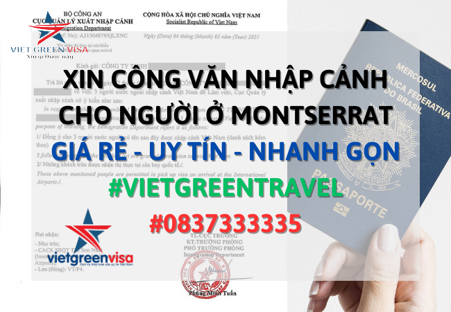 Dịch vụ xin công văn nhập cảnh Việt Nam cho người Montserrat