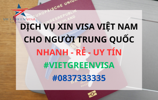 Dịch vụ xin visa Việt Nam cho người Trung Quốc