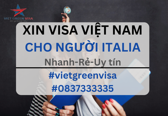 Dịch vụ xin visa Việt Nam cho người Ý