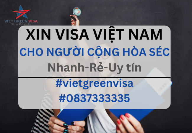 Dịch vụ xin visa Việt Nam cho người Cộng hòa Séc