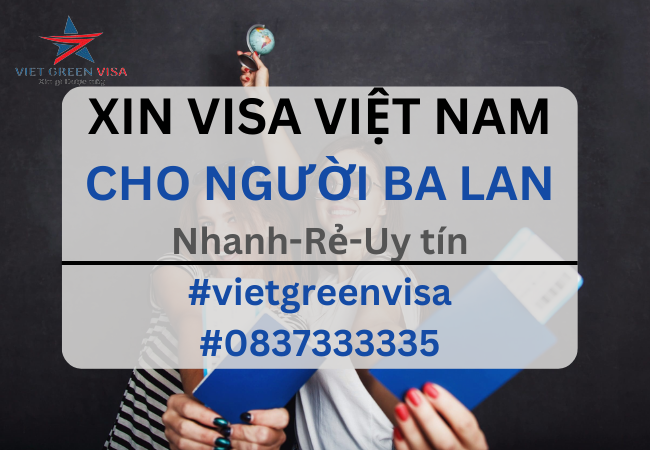 Dịch vụ xin visa Việt Nam cho người Ba Lan
