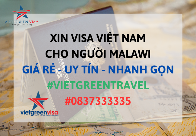 Dịch vụ xin visa Việt Nam cho người Malawi giá rẻ
