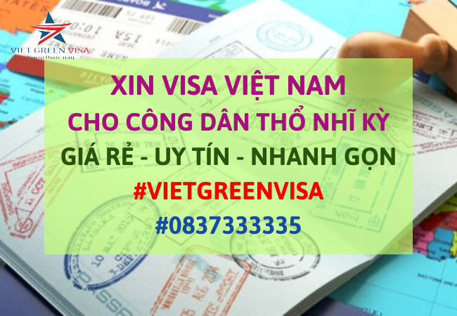 Dịch vụ Xin visa cho người Thổ Nhĩ Kỳ vào Việt Nam đơn giản