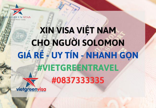 Dịch vụ xin visa Việt Nam cho người Solomon giá rẻ