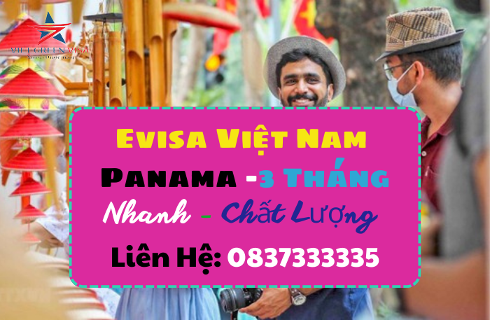 Dịch vụ  xin Evisa Việt Nam 3 tháng cho quốc tịch Panama