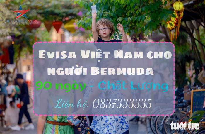 Dịch vụ Evisa Việt Nam 3 tháng cho người quốc tịch Bermuda