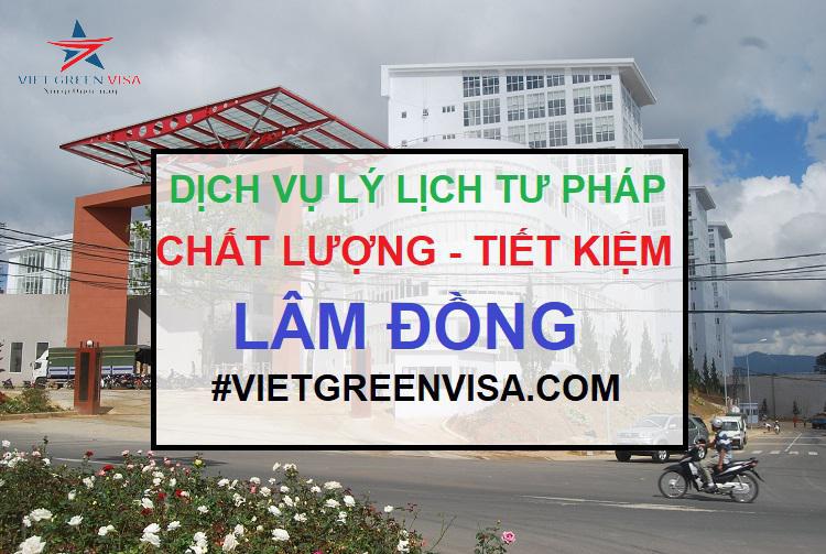 Dịch vụ làm lý lịch tư pháp tại Lâm Đồng trọn gói