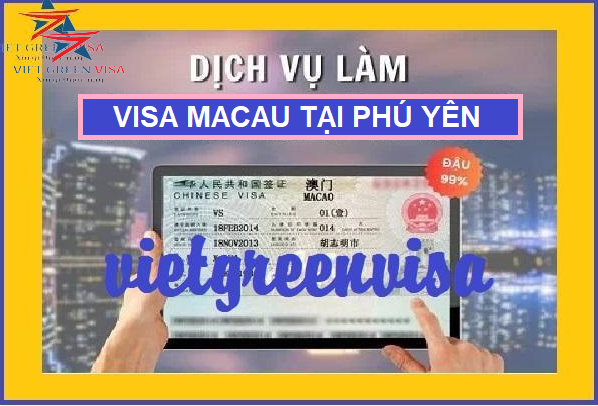 Dịch vụ xin visa Macao tại Phú Yên uy tín