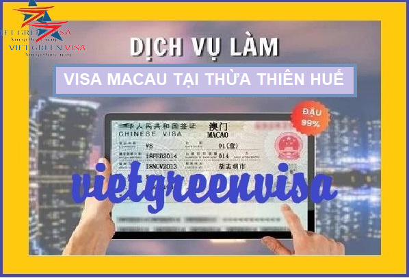 Dịch vụ xin visa Macao tại Thừa Thiên Huế giá rẻ