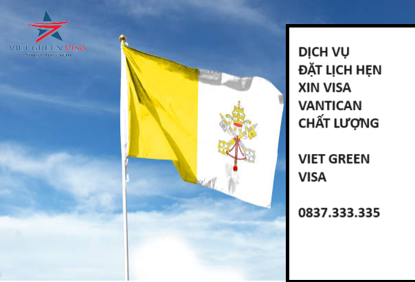 Dịch vụ đặt lịch hẹn xin visa thành Vantican