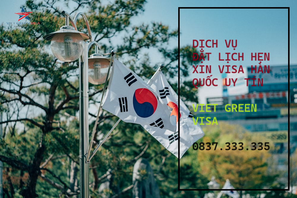Dịch vụ đặt lịch hẹn xin visa Hàn Quốc nhanh nhất