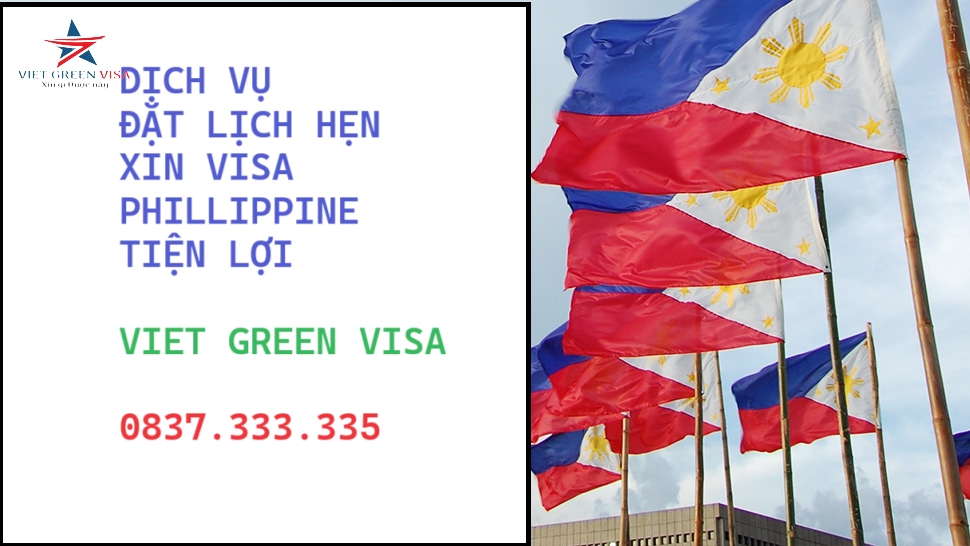 Dịch vụ đặt lịch hẹn xin visa Philippine tiện lợi