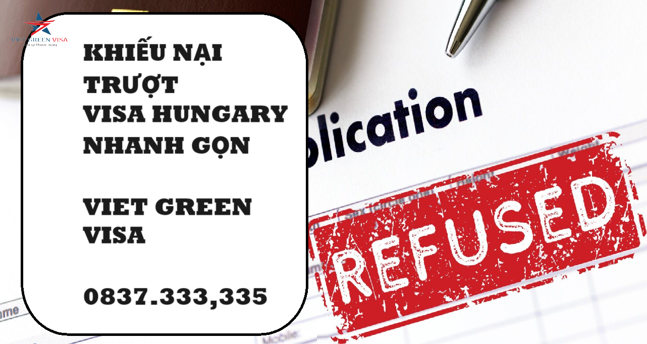Dịch vụ khiếu nại visa Hungary bị từ chối nhanh chóng