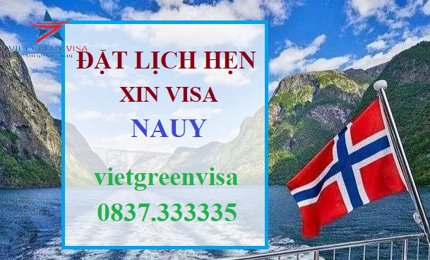 Dịch vụ đặt lịch hẹn xin visa Nauy nhanh