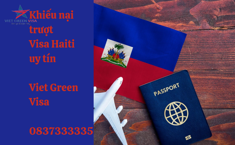 Dịch vụ khiếu nại visa Haiti bị trượt uy tín