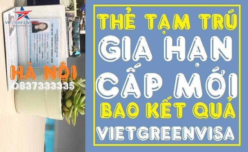 Dịch vụ làm thẻ tạm trú cho người nước ngoài tại Hà Nội