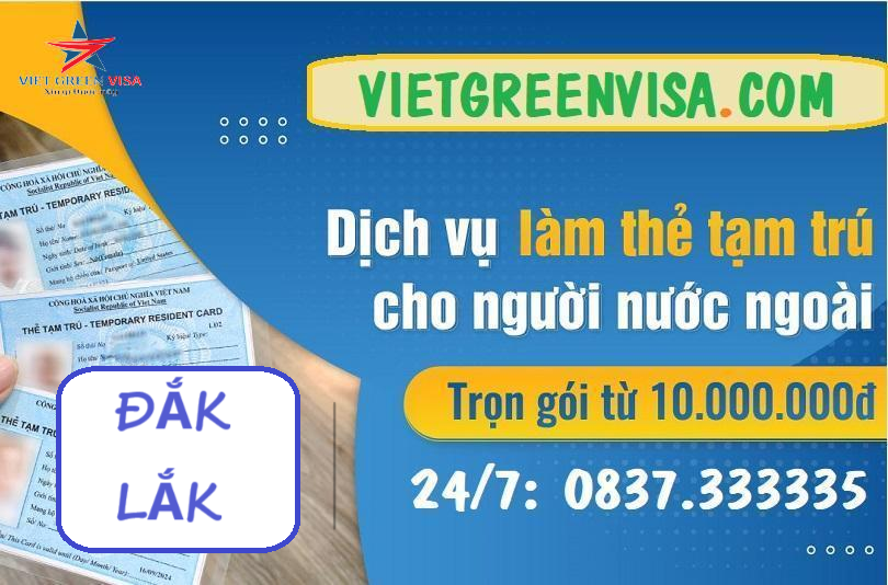 Dịch vụ làm thẻ tạm trú cho người nước ngoài tại Đắk Lắk